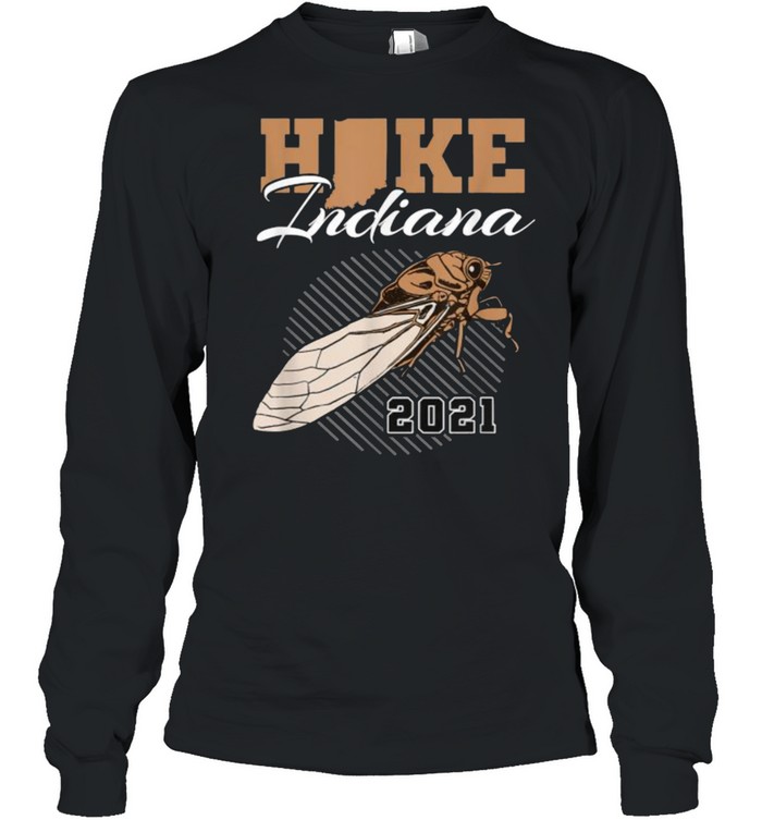 Hike Indiana Cicada Brood X 2021 T- Long Sleeved T-shirt