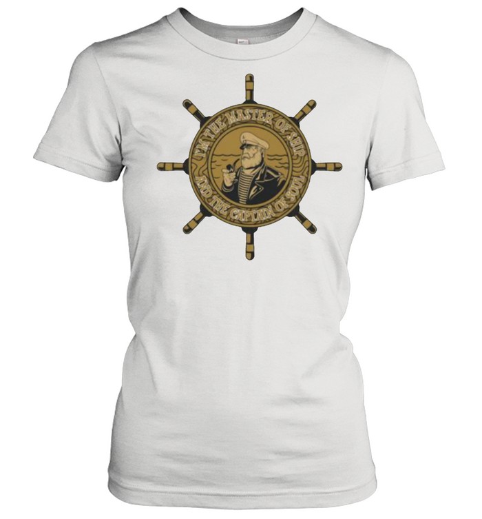 I’m The Master Of Ship And The Captain Of Soul Sailor  Classic Women's T-shirt