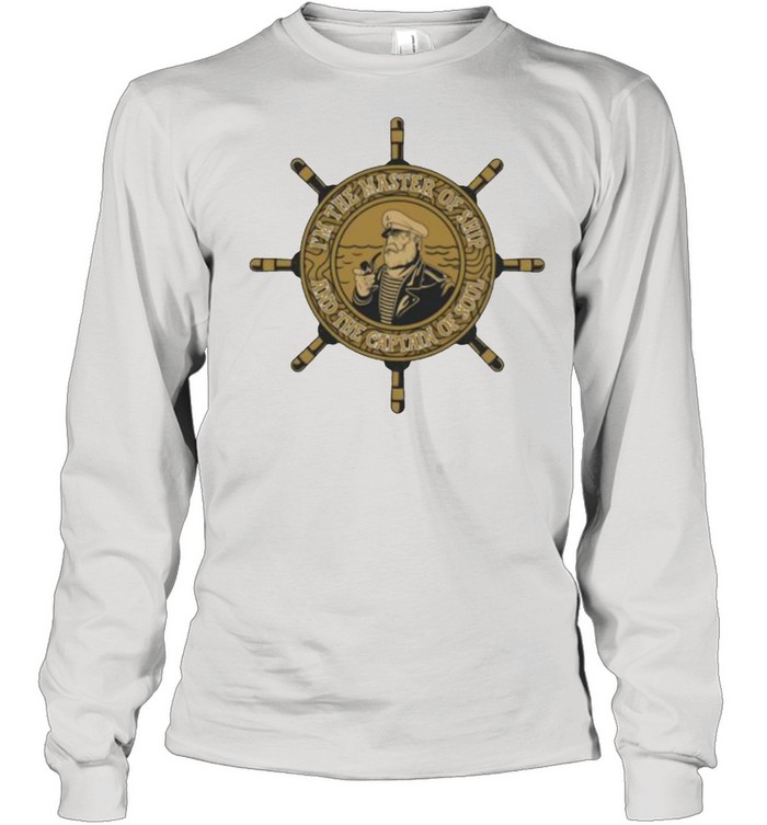 I’m The Master Of Ship And The Captain Of Soul Sailor  Long Sleeved T-shirt