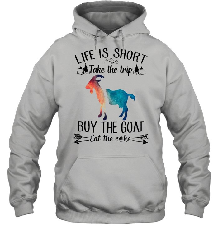 Life Is Short Take The Trip Buy The Goat Eat The Cake Cow Watercolor  Unisex Hoodie