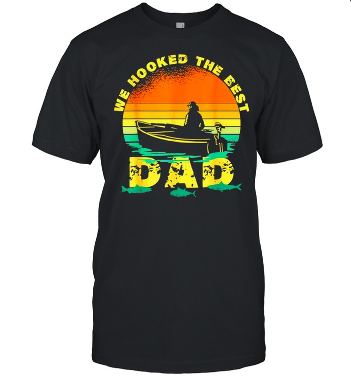 We hooked the best Dad vintage shirt