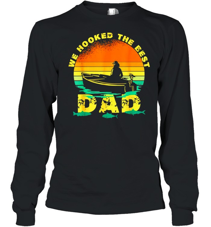 We hooked the best Dad vintage shirt Long Sleeved T-shirt