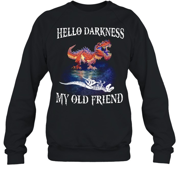 Hello Darkness My Old Friend  Unisex Sweatshirt